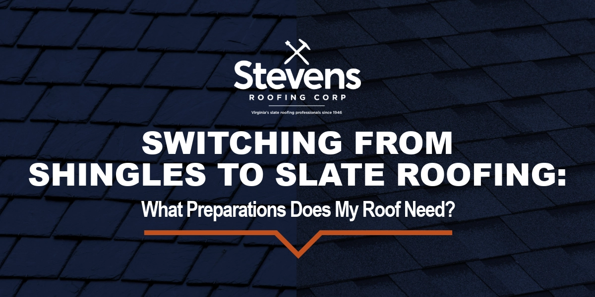 Blue Shingles behind Steven's Roofing Blog Title: Switching from Shingles to Slate Roofing: What Preparations Does My Roof Need?